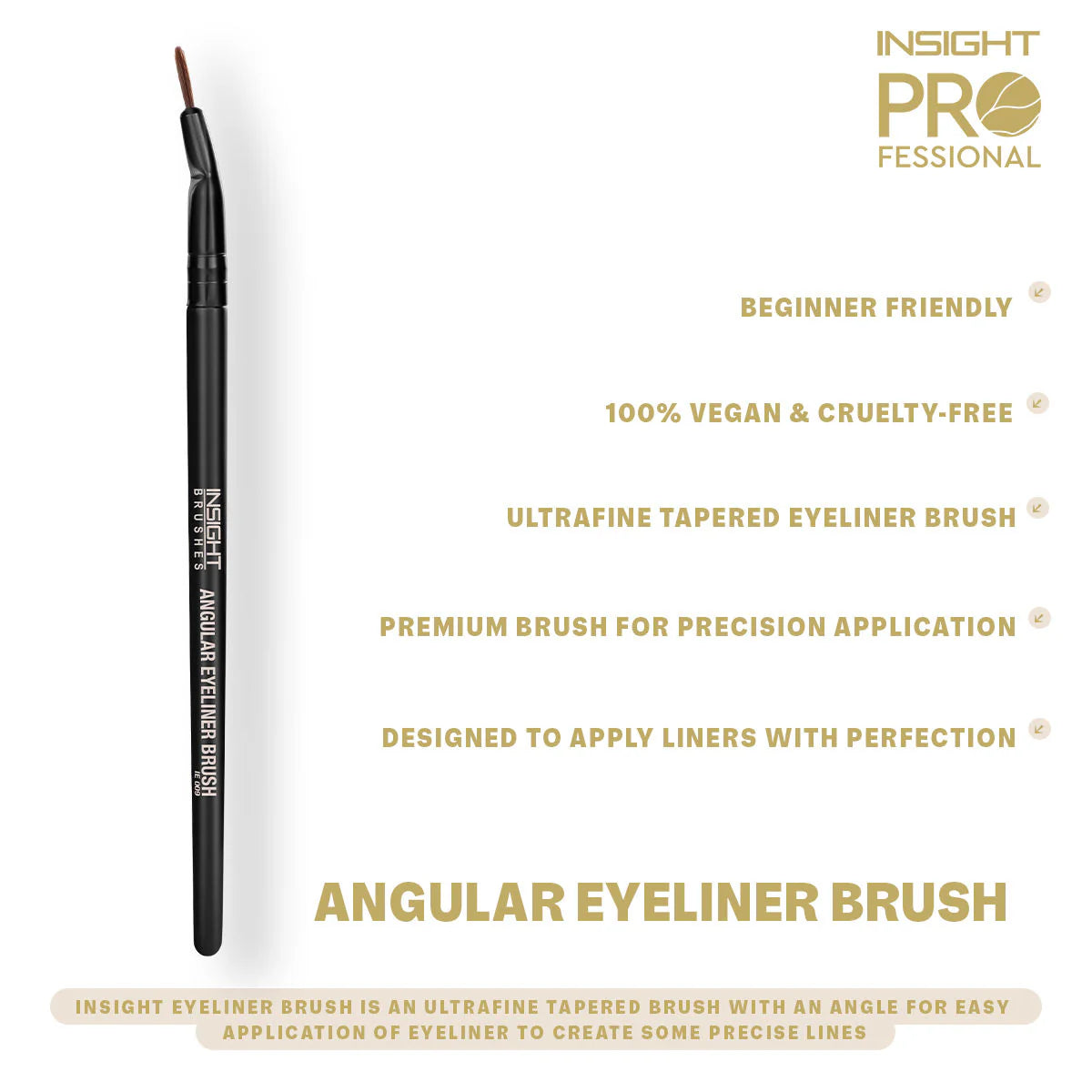 Insight Professional Angular Eyeliner Brush IE 009